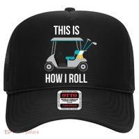This Is How I Roll Cute Gift Golf Cool Gift Hat thumb 0