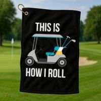 This Is How I Roll Cute Gift Golf Cool Gift Golf Towel thumb 1