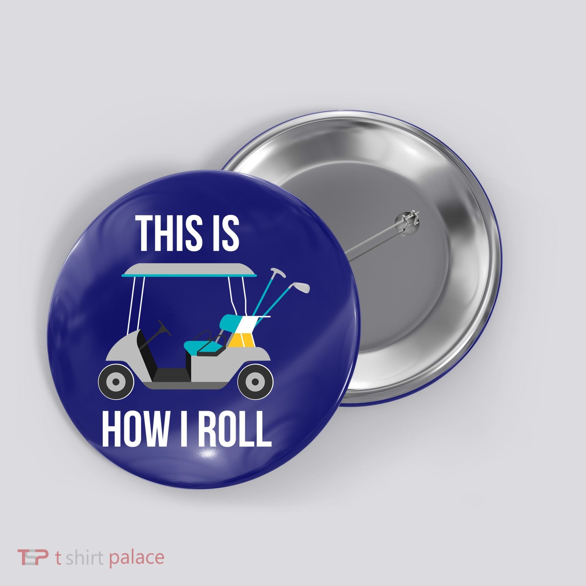 This Is How I Roll Cute Gift Golf Cool Gift Button