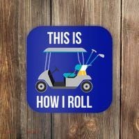 This Is How I Roll Cute Gift Golf Cool Gift Coaster thumb 0