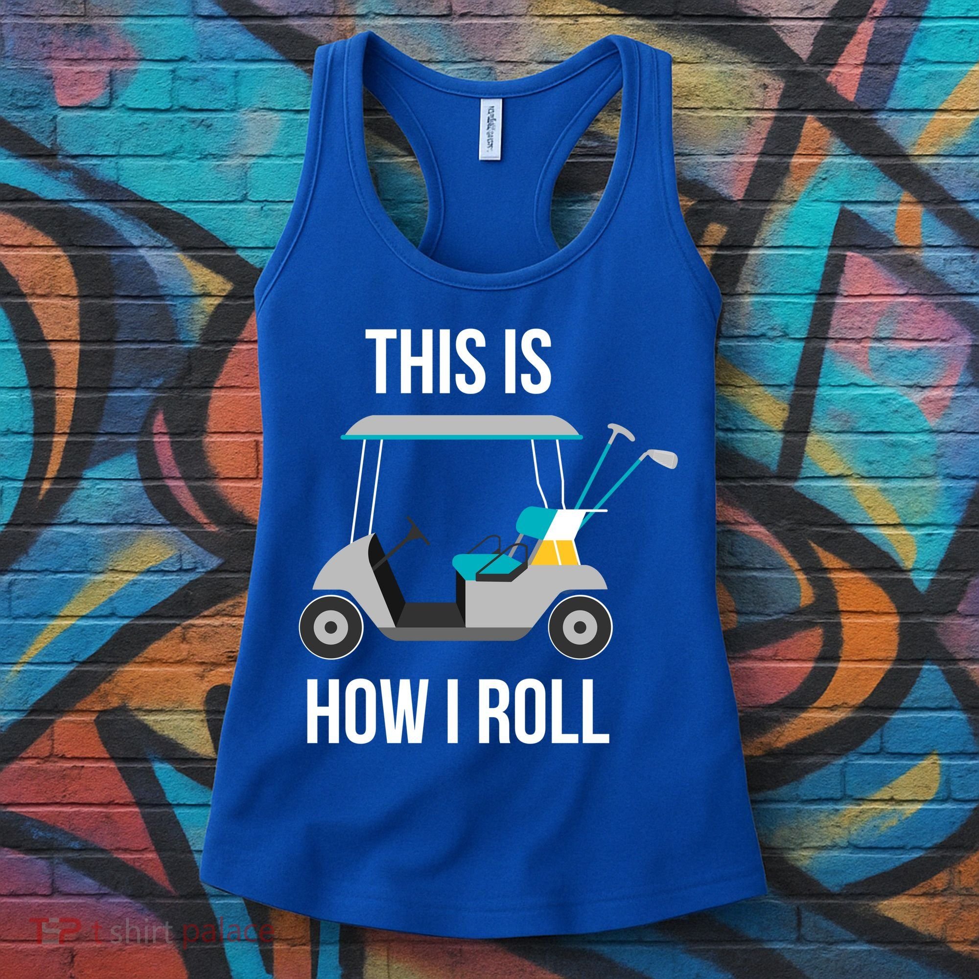 This Is How I Roll Cute Gift Golf Cool Gift Women's Tank Top