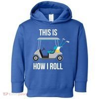 This Is How I Roll Cute Gift Golf Cool Gift Toddler Hoodie thumb 0