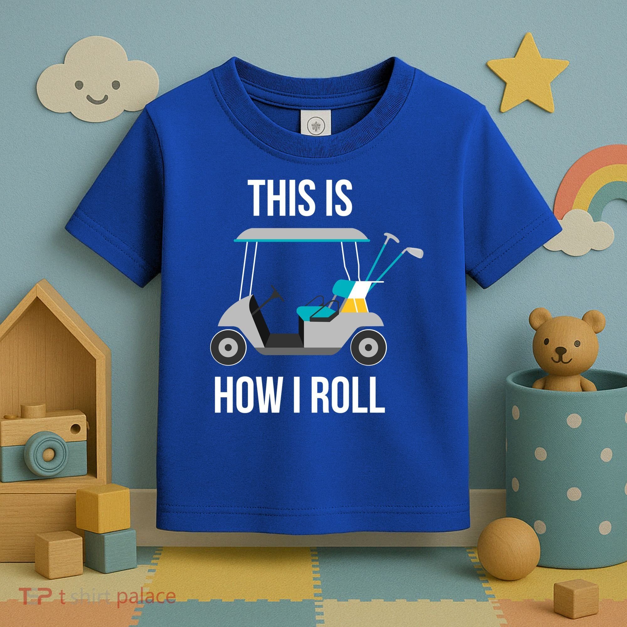 This Is How I Roll Cute Gift Golf Cool Gift Toddler T-Shirt