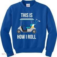 This Is How I Roll Cute Gift Golf Cool Gift Kids Sweatshirt thumb 0
