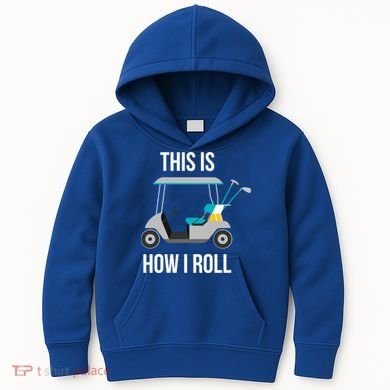 This Is How I Roll Cute Gift Golf Cool Gift Kids Hoodie