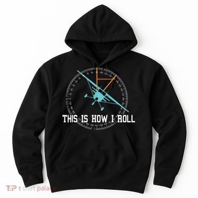 This Is How We Roll Pilot Shirts Funny Airplane Aircraft Tees Hoodie