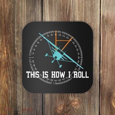 This Is How We Roll Pilot Shirts Funny Airplane Aircraft Tees Coaster