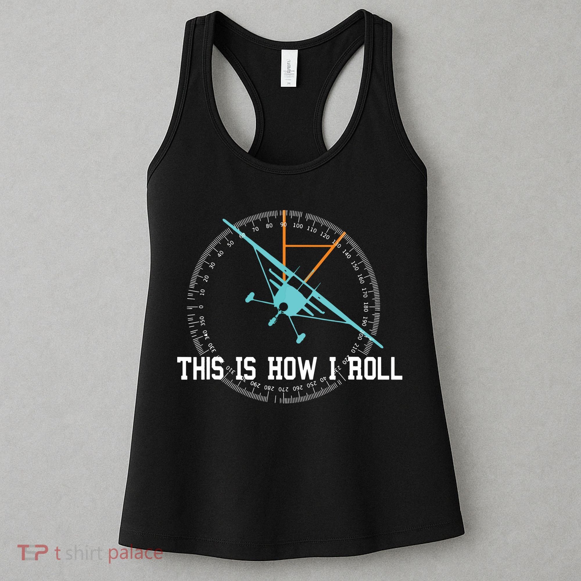 This Is How We Roll Pilot Shirts Funny Airplane Aircraft Tees Women's Tank Top