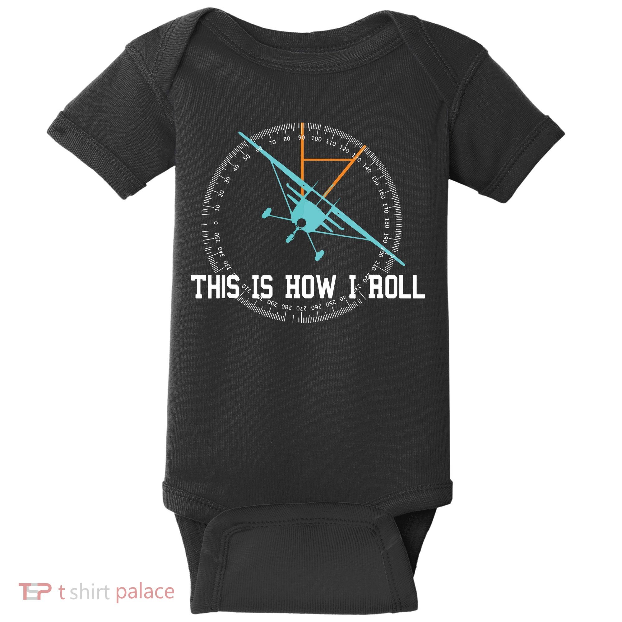 This Is How We Roll Pilot Shirts Funny Airplane Aircraft Tees Baby Bodysuit