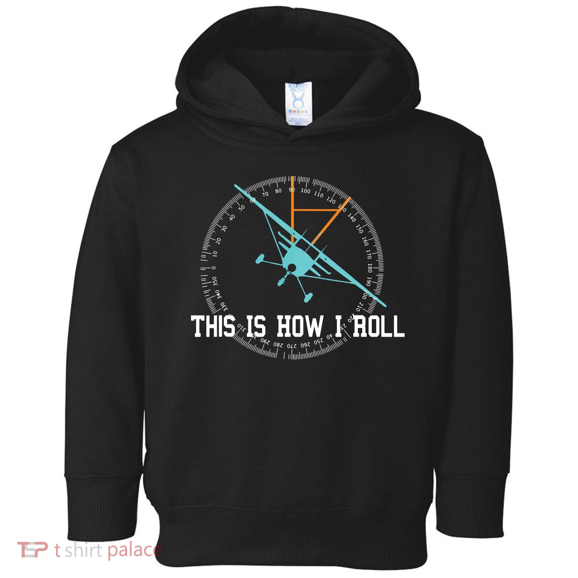 This Is How We Roll Pilot Shirts Funny Airplane Aircraft Tees Toddler Hoodie