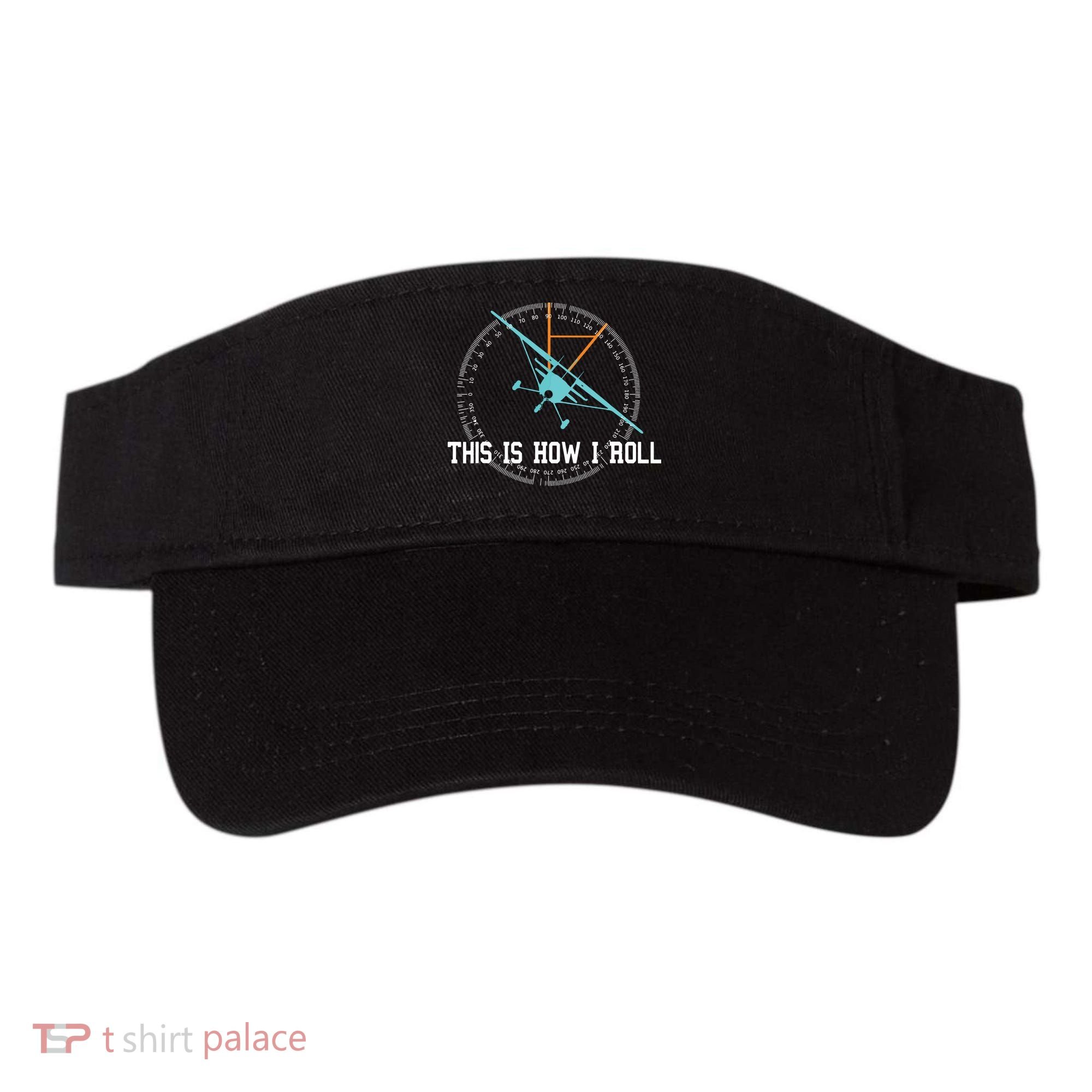 This Is How We Roll Pilot Shirts Funny Airplane Aircraft Tees Visor