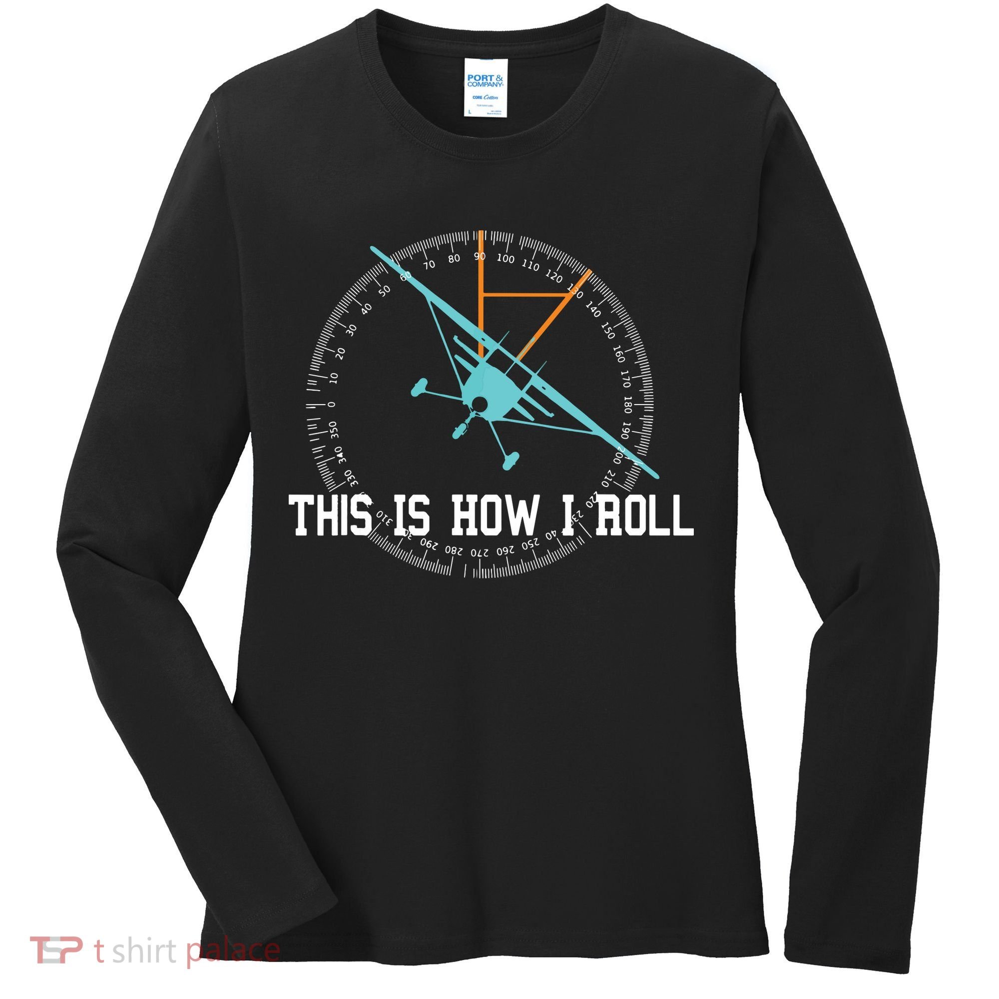 This Is How We Roll Pilot Shirts Funny Airplane Aircraft Tees Women's Long Sleeve Shirt