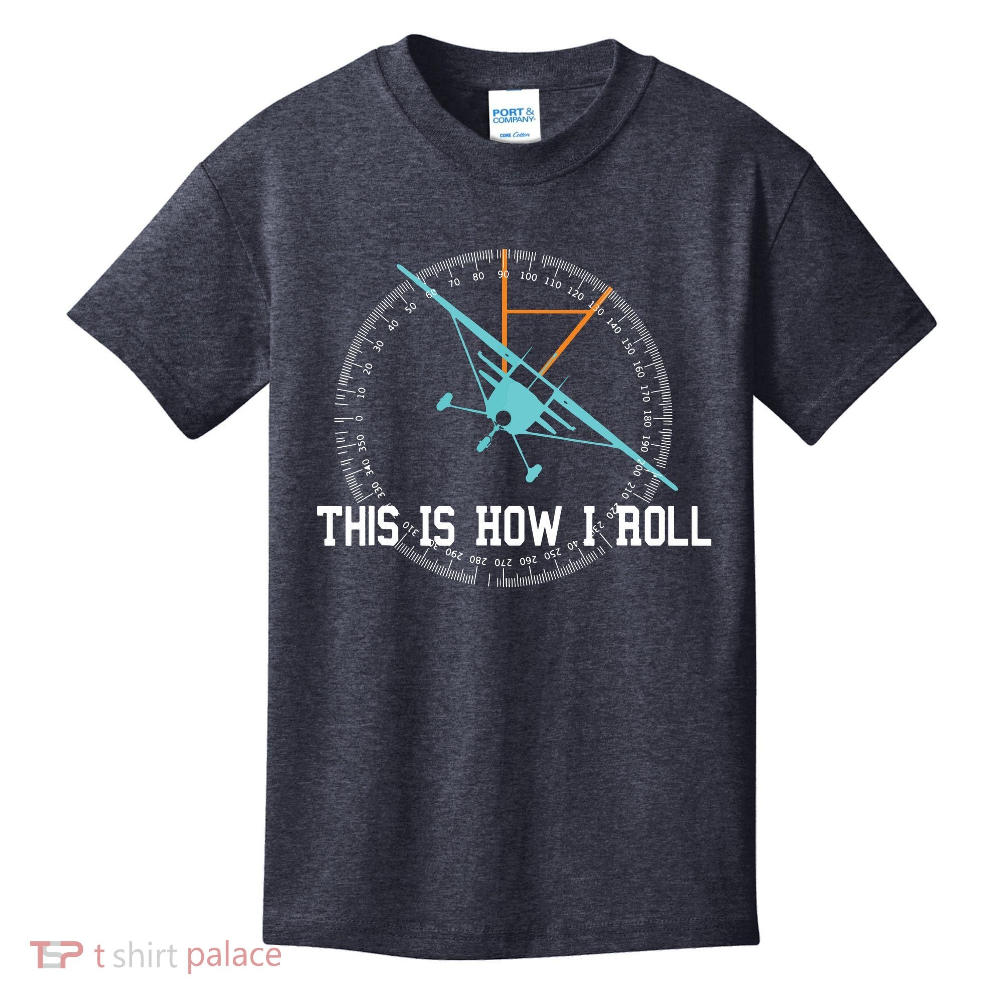 This Is How We Roll Pilot Shirts Funny Airplane Aircraft Tees Kids T-Shirt