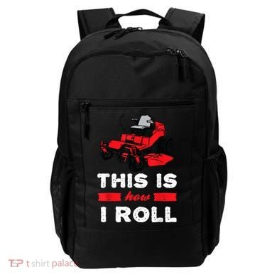 This Is How I Roll Zero Turn Riding Lawn Mower Image Backpack