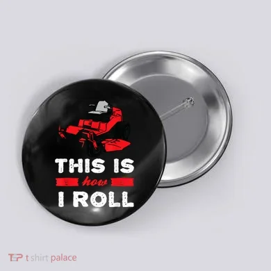 This Is How I Roll Zero Turn Riding Lawn Mower Image Button