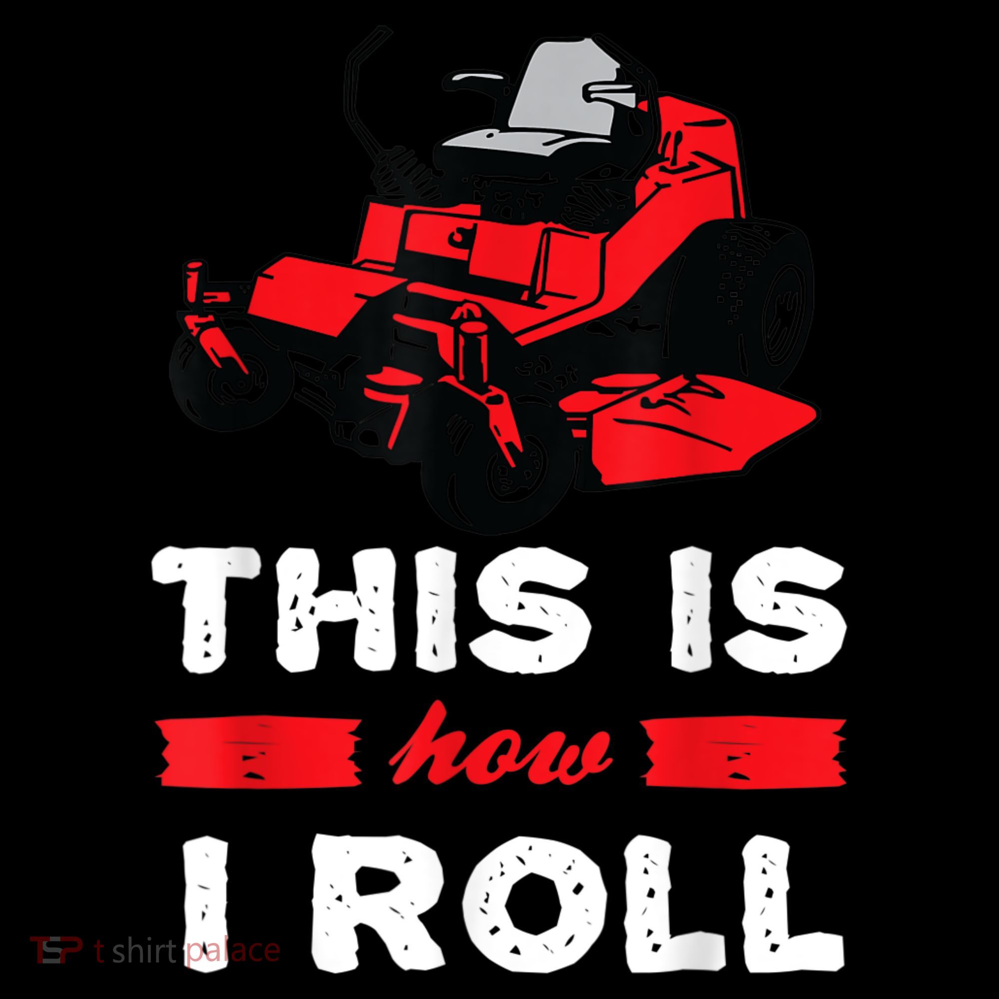 This Is How I Roll Zero Turn Riding Lawn Mower Image Button