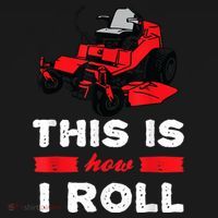 This Is How I Roll Zero Turn Riding Lawn Mower Image Polo thumb 3