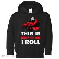 This Is How I Roll Zero Turn Riding Lawn Mower Image Toddler Hoodie thumb 0