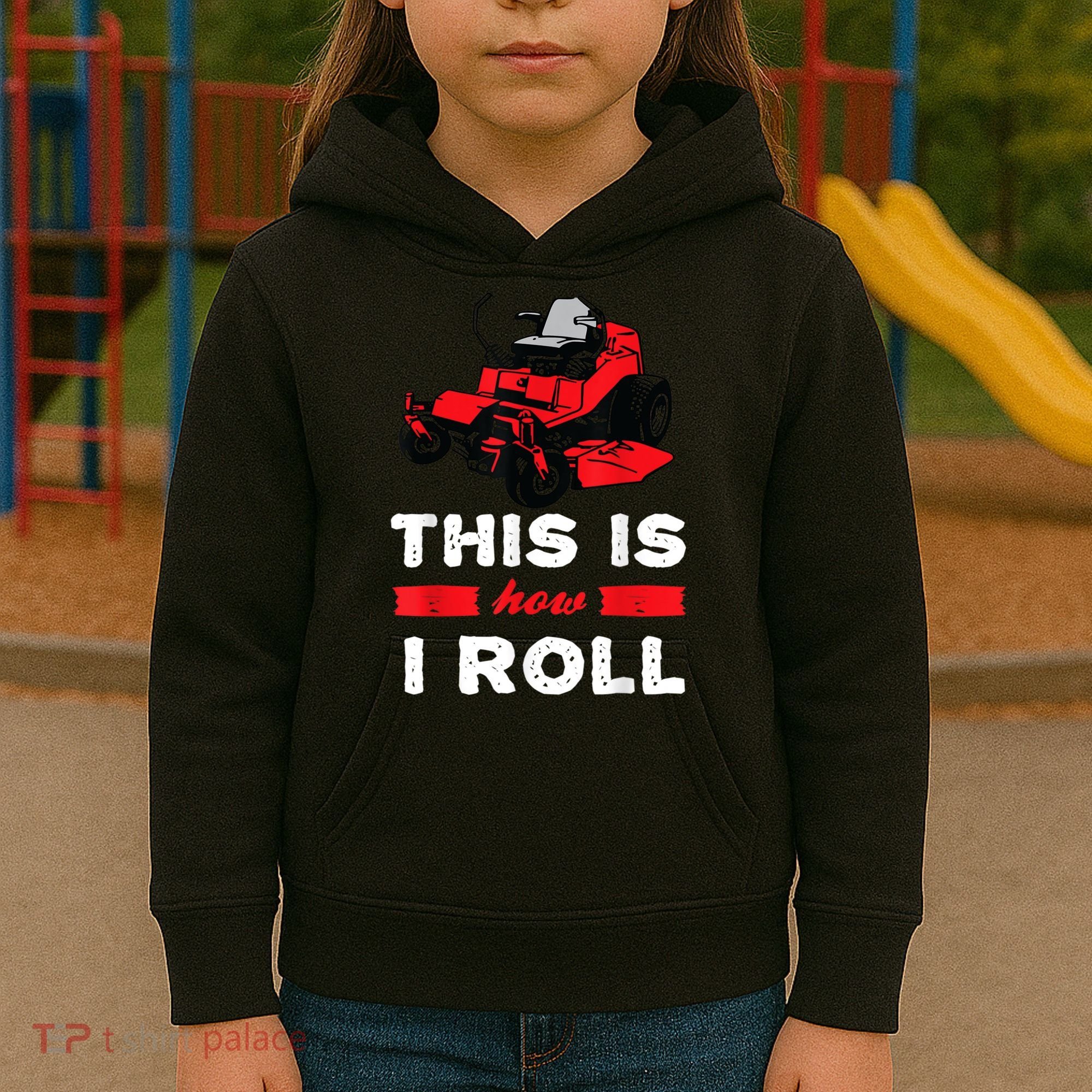 This Is How I Roll Zero Turn Riding Lawn Mower Image Kids Hoodie