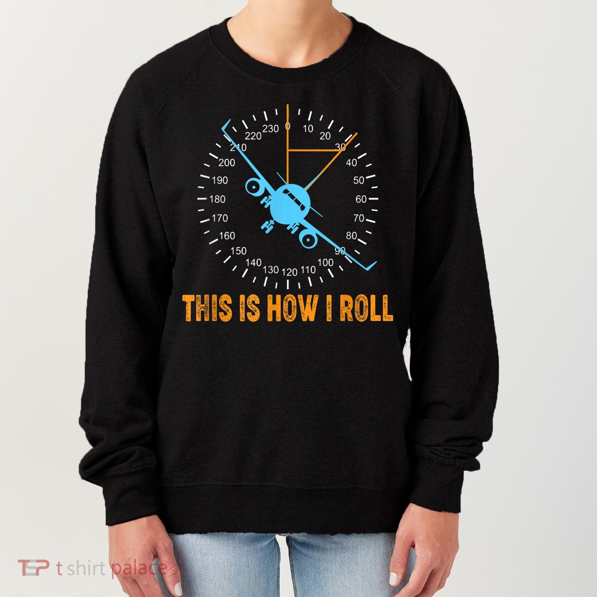 This Is How I Roll Airplane Pilo Aviation Women's Sweatshirt