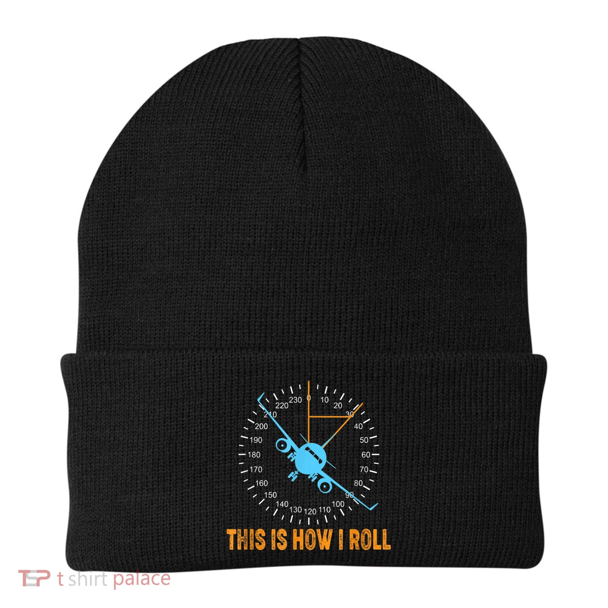 This Is How I Roll Airplane Pilo Aviation Beanie