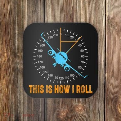 This Is How I Roll Airplane Pilo Aviation Coaster