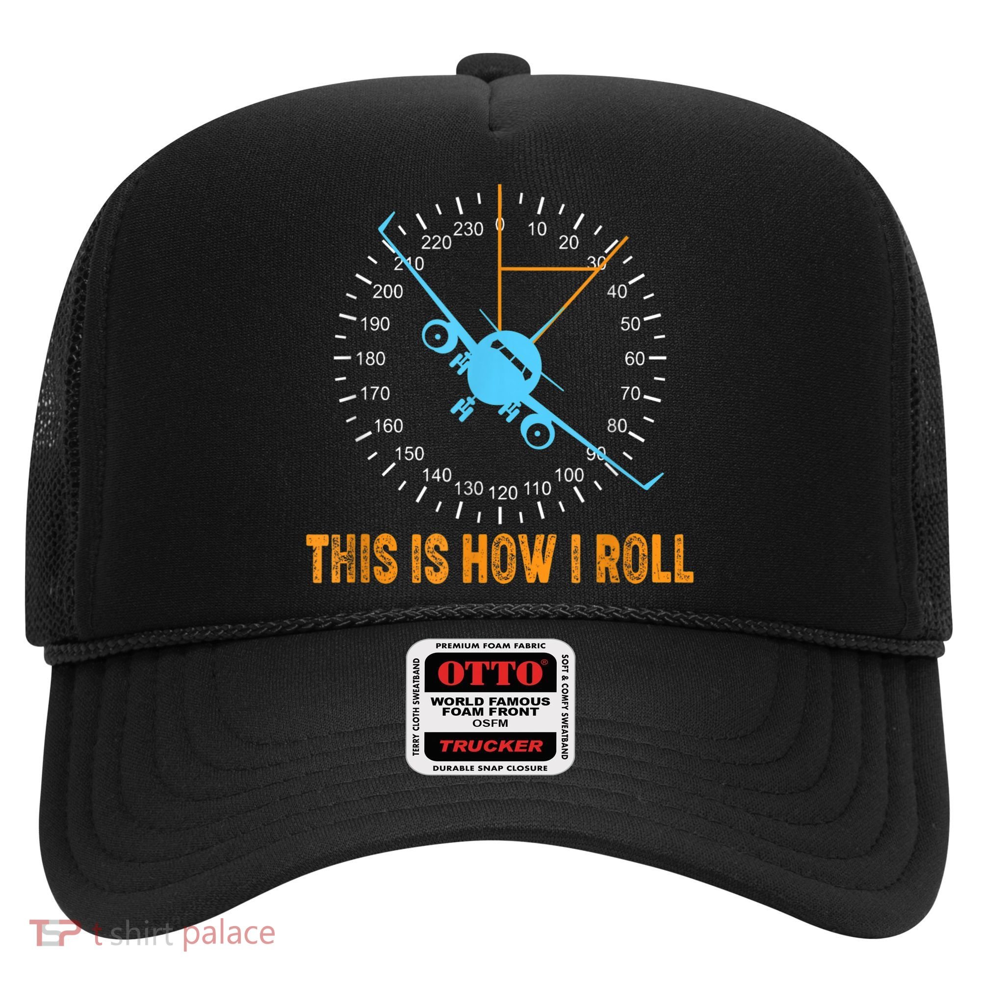 This Is How I Roll Airplane Pilo Aviation Hat