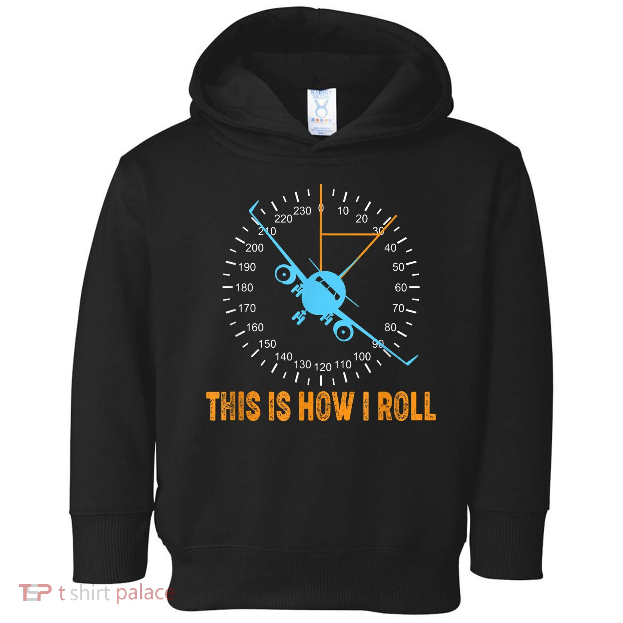 This Is How I Roll Airplane Pilo Aviation Toddler Hoodie