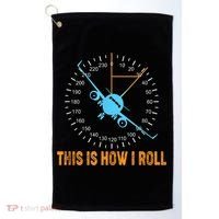 This Is How I Roll Airplane Pilo Aviation Golf Towel thumb 0
