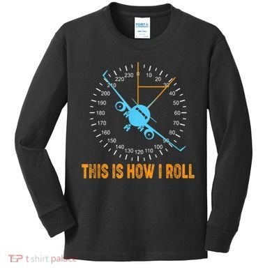 This Is How I Roll Airplane Pilo Aviation Kids Long Sleeve Shirt