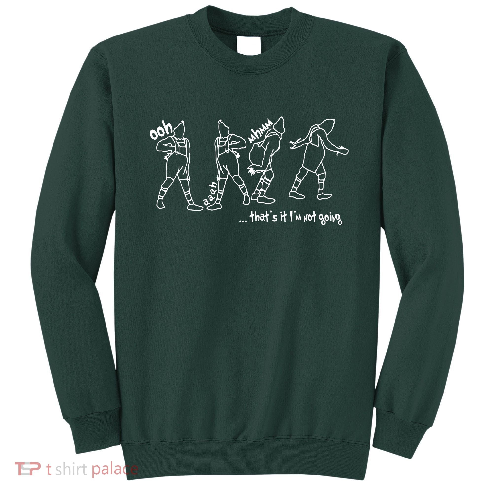 That's It I'm Not Going Funny Anti Christmas Sweatshirt
