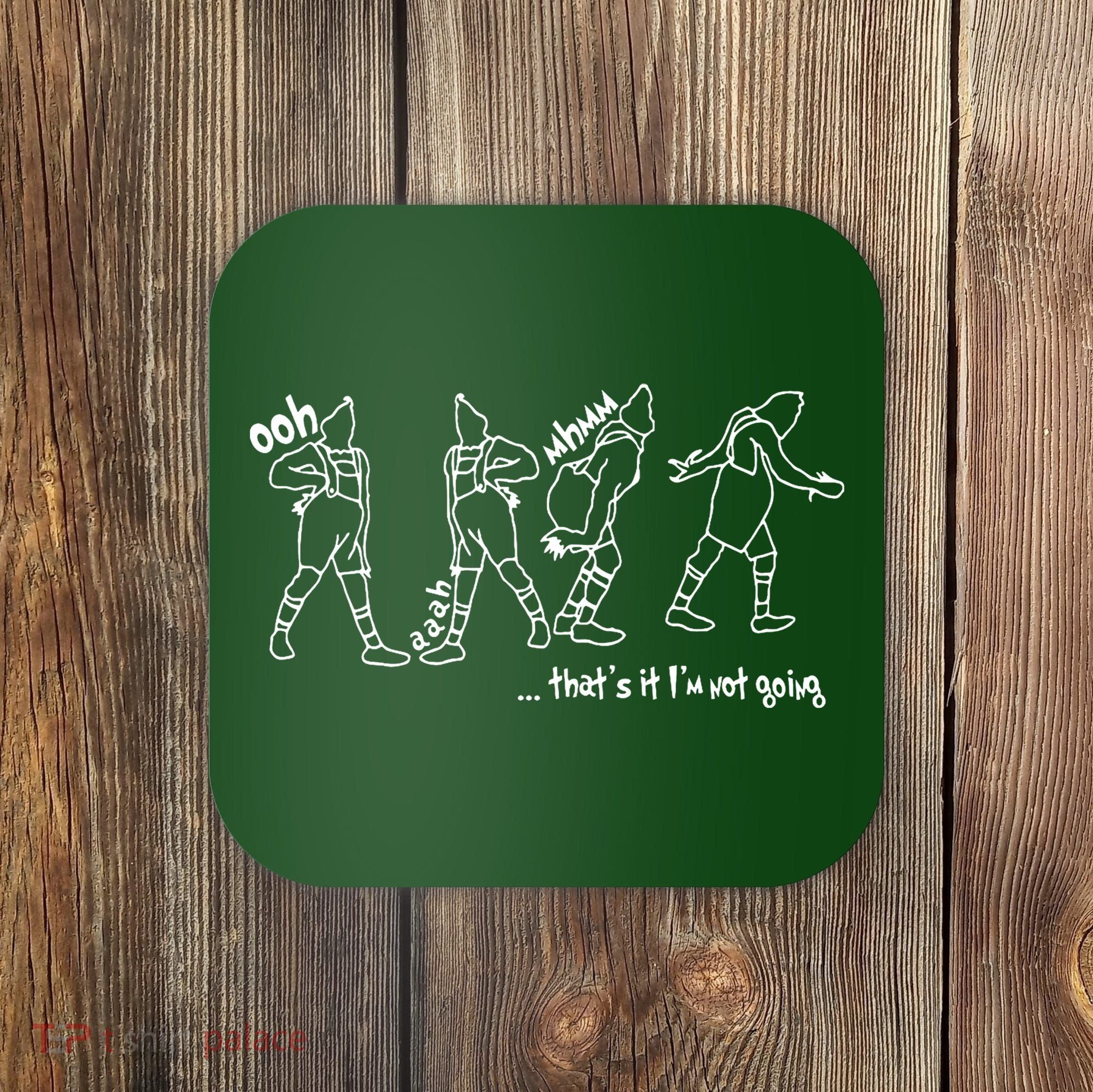 That's It I'm Not Going Funny Anti Christmas Coaster