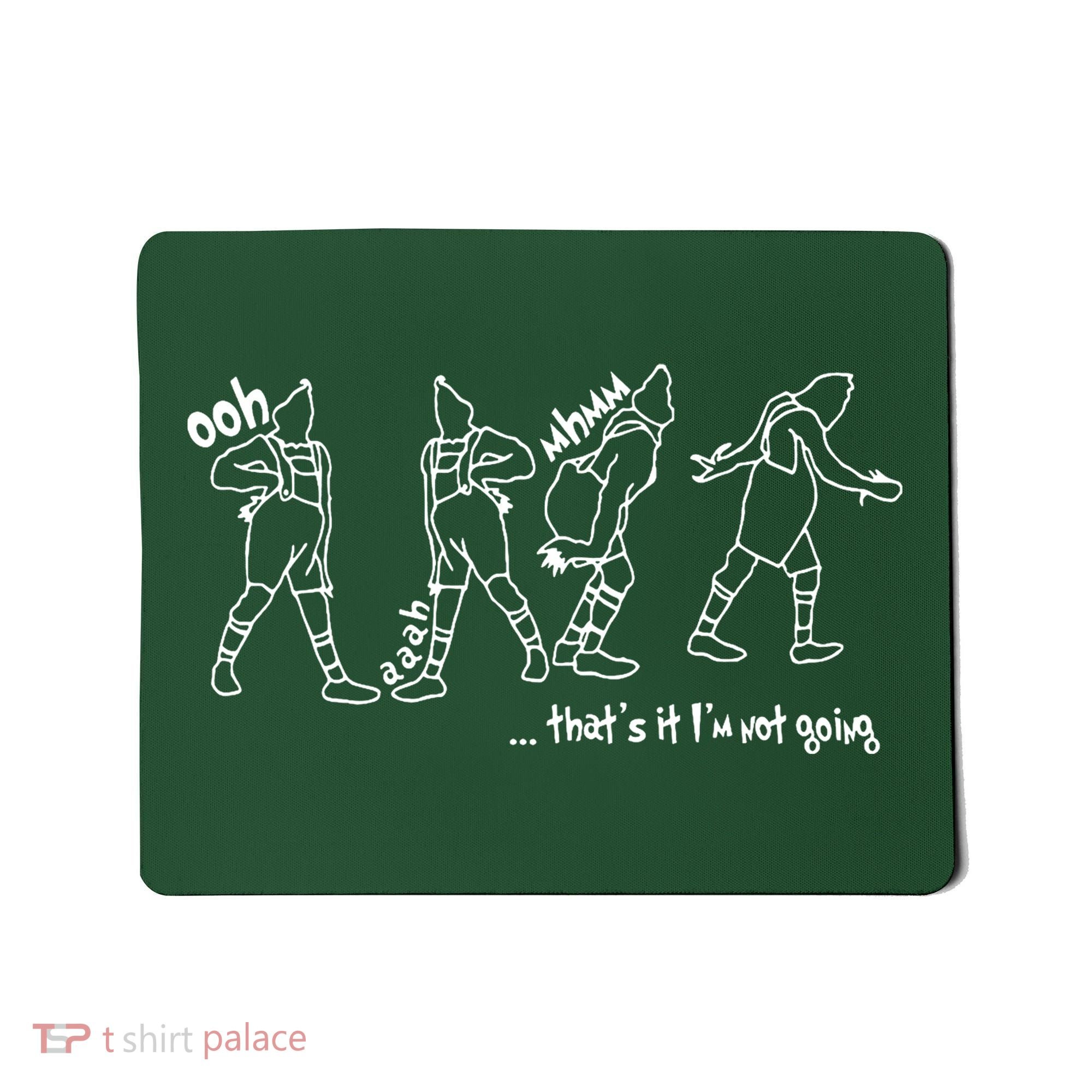 That's It I'm Not Going Funny Anti Christmas Mousepad