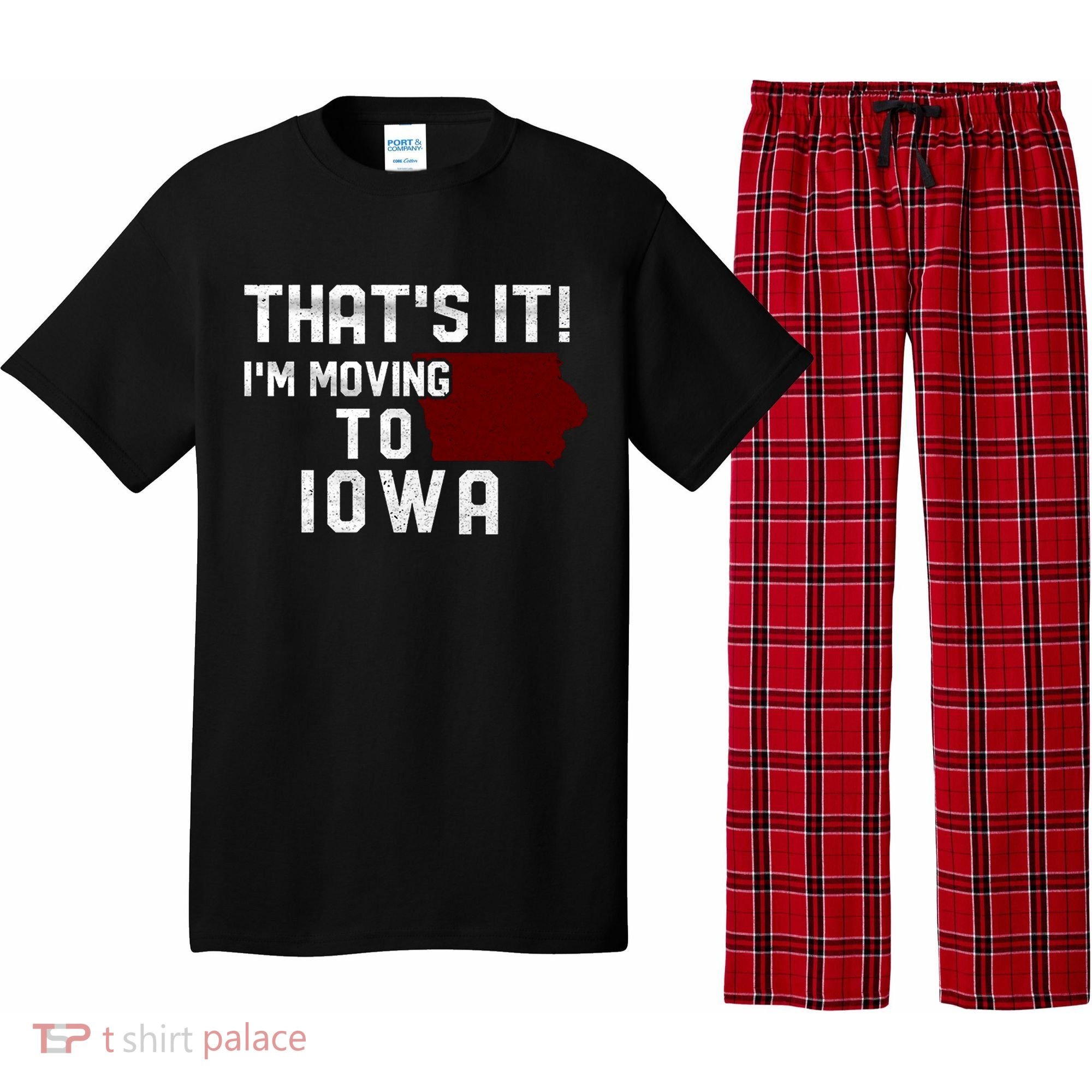 That's It I'm Moving To Iowa Map Funny Iowa Lover Pajama Set
