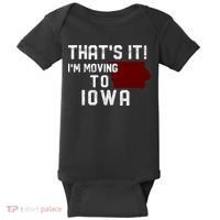 That's It I'm Moving To Iowa Map Funny Iowa Lover Baby Bodysuit thumb 0
