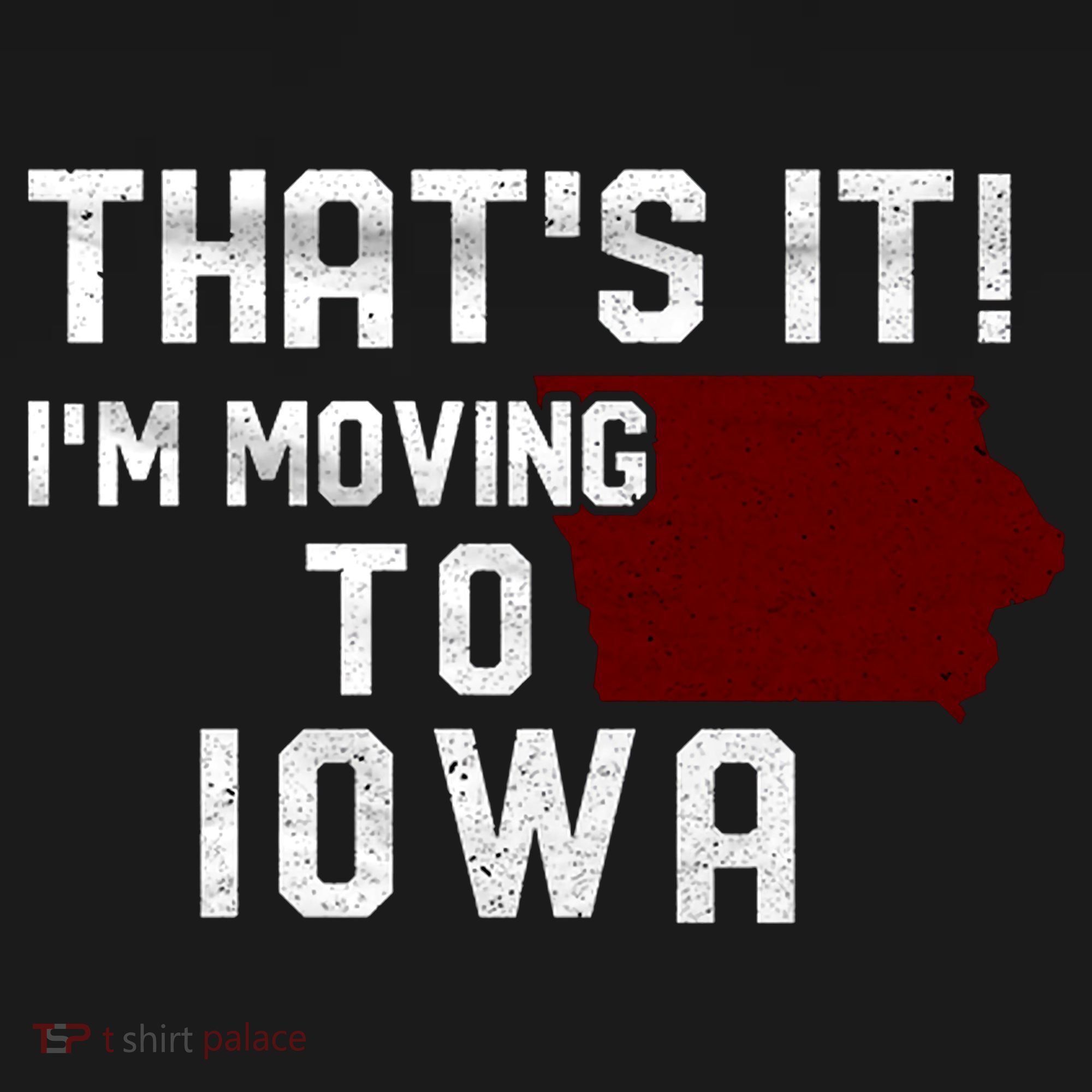 That's It I'm Moving To Iowa Map Funny Iowa Lover Baby Bodysuit