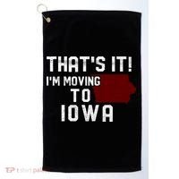 That's It I'm Moving To Iowa Map Funny Iowa Lover Golf Towel thumb 0