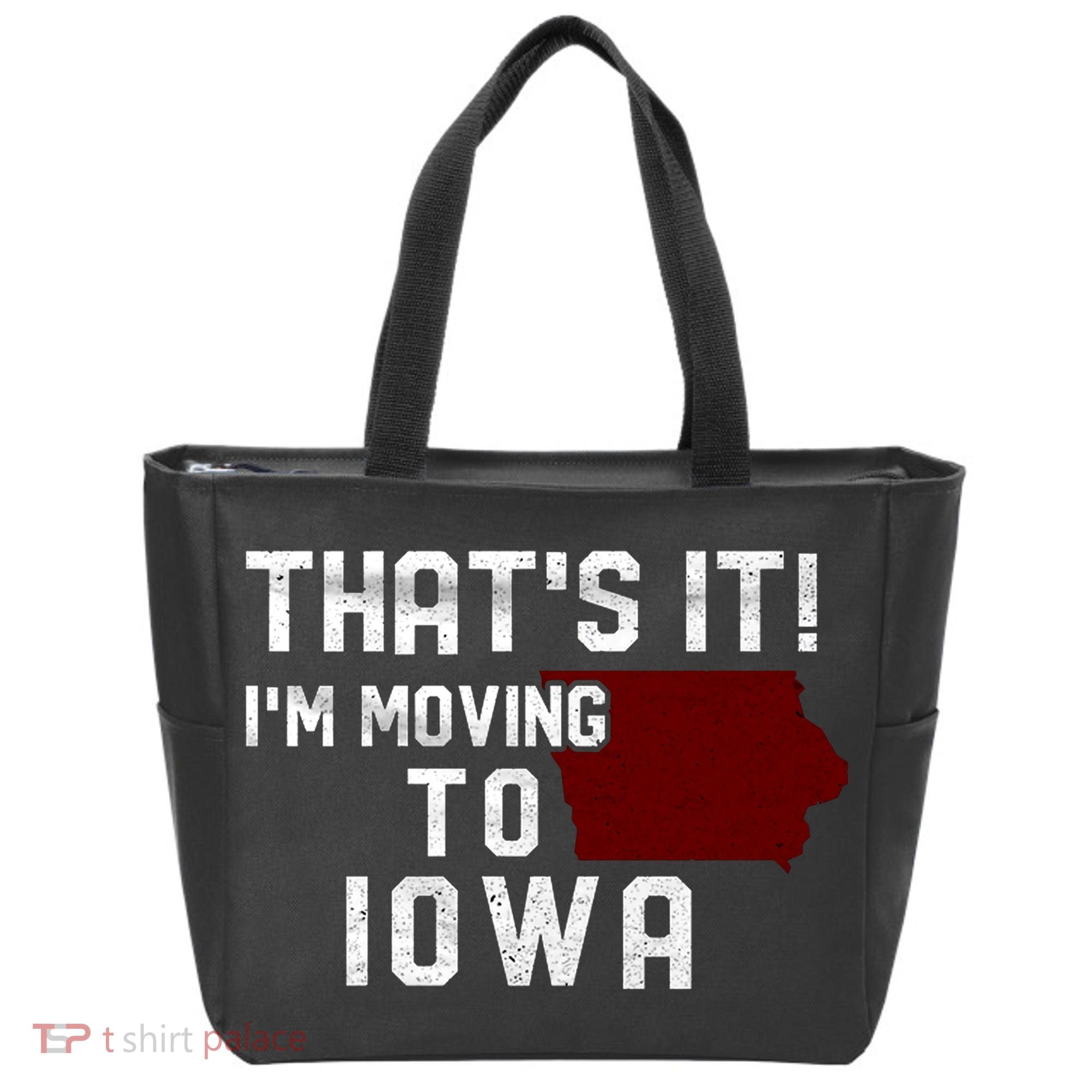That's It I'm Moving To Iowa Map Funny Iowa Lover Tote Bag