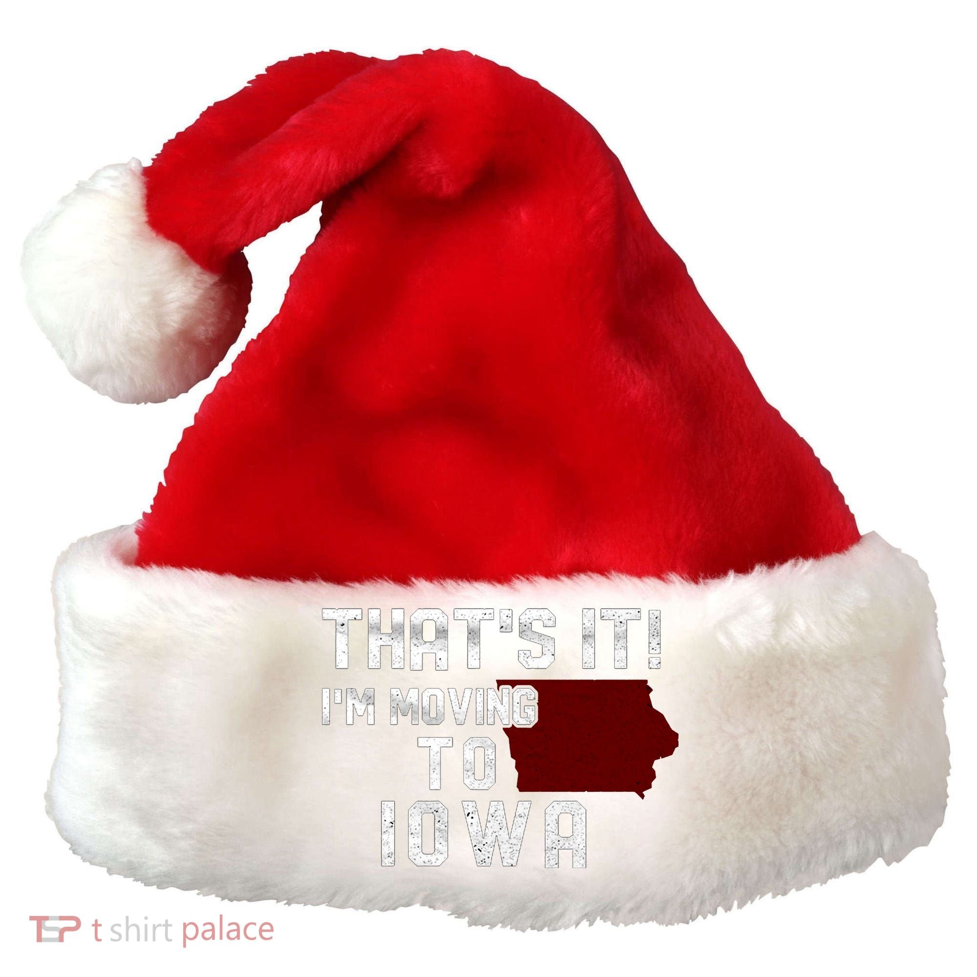 That's It I'm Moving To Iowa Map Funny Iowa Lover Santa Hat