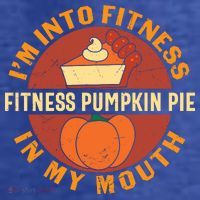 Thanksgiving I'm Into Fitness Pumpkin Pie In My Mouth T-Shirt thumb 5