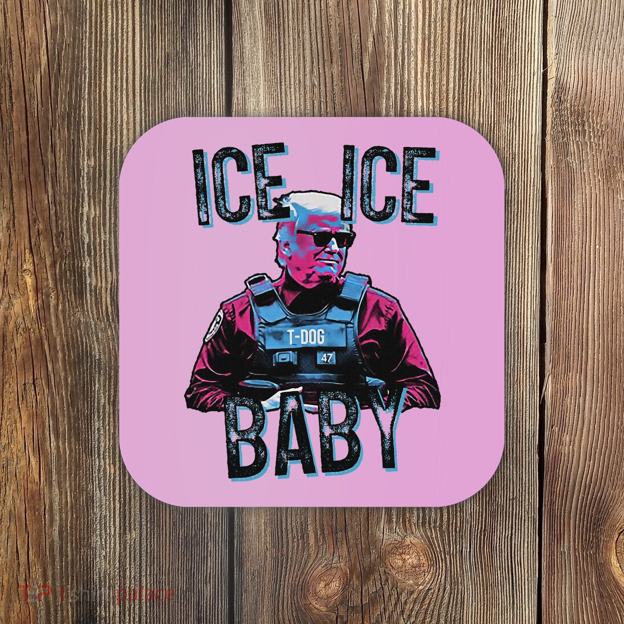 Trump Ice Ice Baby Coaster
