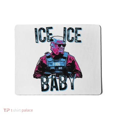 Trump Ice Ice Baby Mousepad
