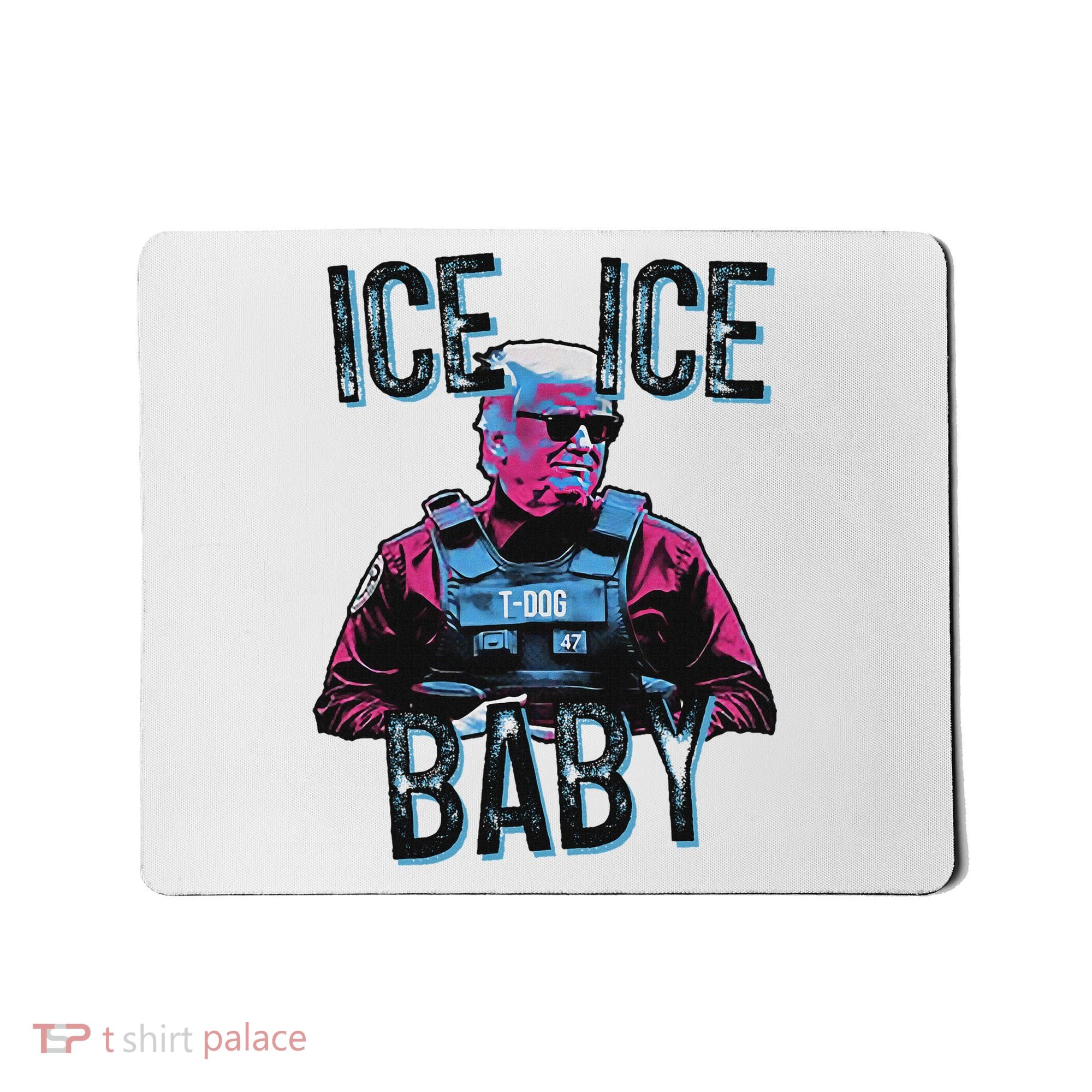 Trump Ice Ice Baby Mousepad