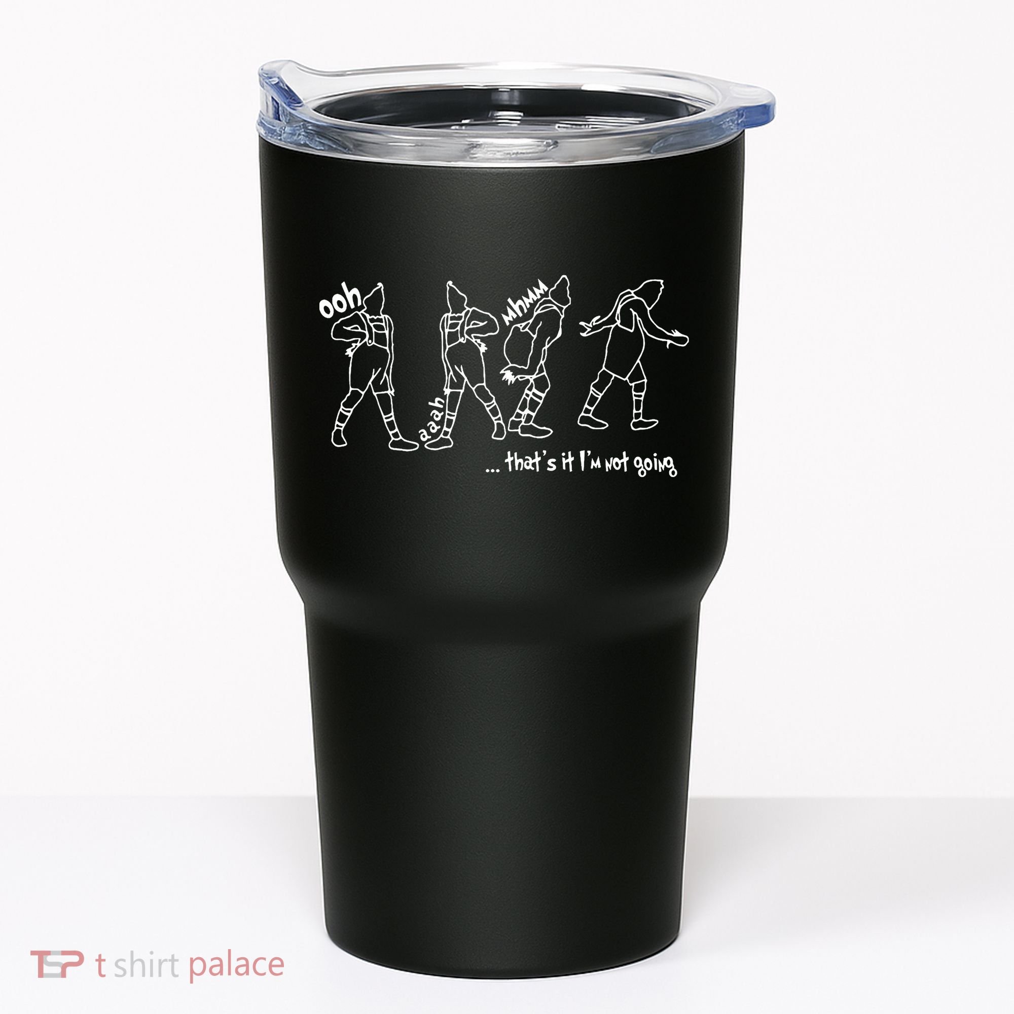 That's It I'm Not Going Funny X Mas Tumbler