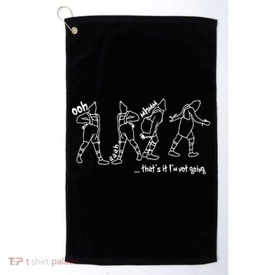 That's It I'm Not Going Funny X Mas Golf Towel