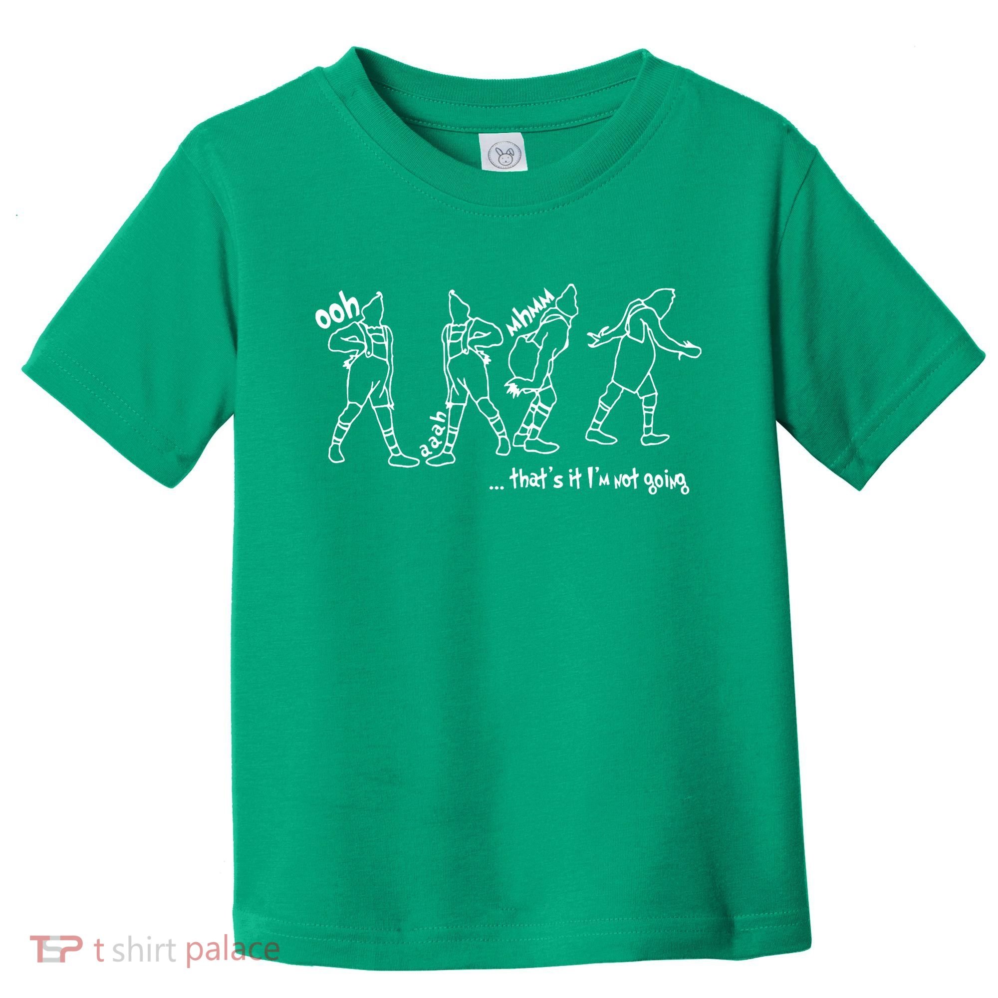 That's It I'm Not Going Funny X Mas Toddler T-Shirt