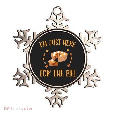 Thanksgiving I’m Just Here For The Pie Gift Ornament