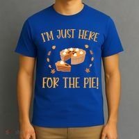 Thanksgiving I’m Just Here For The Pie Gift T-Shirt thumb 3
