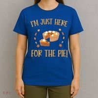 Thanksgiving I’m Just Here For The Pie Gift T-Shirt thumb 4