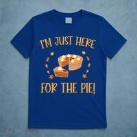Thanksgiving I’m Just Here For The Pie Gift T-Shirt thumb 5